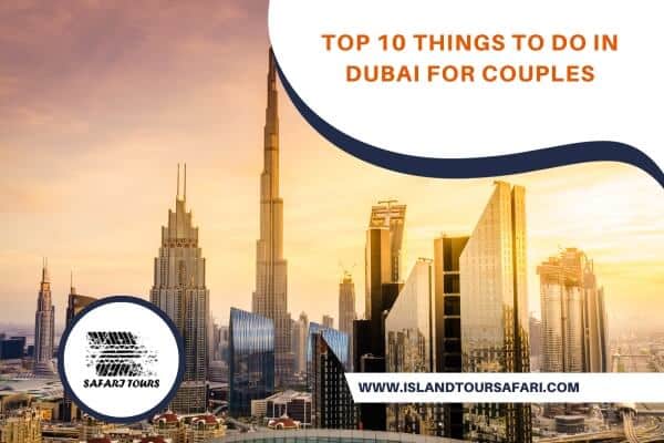 best things to do in dubai for couples