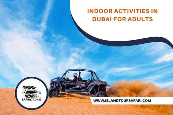 indoor activities in dubai for adults